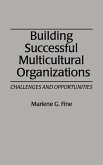 Building Successful Multicultural Organizations