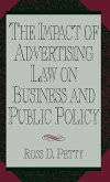 The Impact of Advertising Law on Business and Public Policy