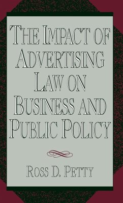 The Impact of Advertising Law on Business and Public Policy - Petty, Ross D.