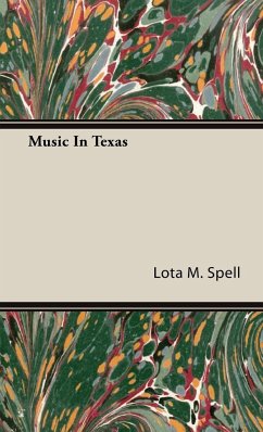 Music In Texas - Spell, Lota M.