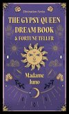 The Gypsy Queen Dream Book and Fortune Teller (Divination Series) The Gypsy Queen Dream Book and Fortune Teller (Divination Series)