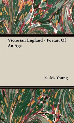 Victorian England - Portait of an Age - Young, G. M.