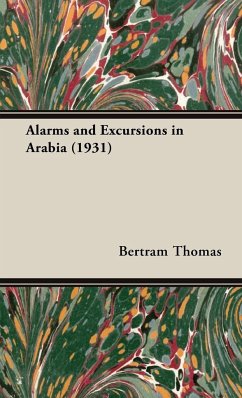 Alarms and Excursions in Arabia (1931) - Thomas, Bertram