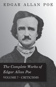 The Complete Works of Edgar Allan Poe - Volume 7 - Criticisms - Poe, Edgar Allan