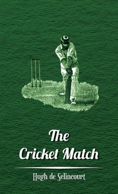 The Cricket Match - Selincourt, Hugh De