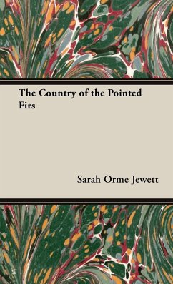 The Country of the Pointed Firs - Jewett, Sarah Orme