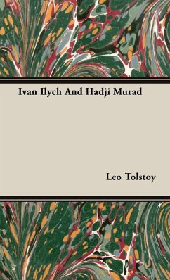 Ivan Ilych And Hadji Murad - Tolstoy, Leo