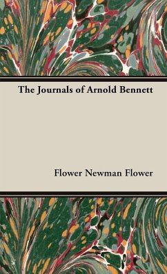 The Journals of Arnold Bennett - Flower, Newman