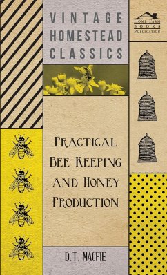 Practical Bee Keeping and Honey Production - Macfie, D. T.