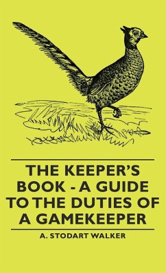 The Keeper's Book - A Guide to the Duties of a Gamekeeper