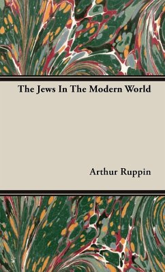 The Jews In The Modern World - Ruppin, Arthur