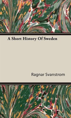 A Short History Of Sweden - Svanstrom, Ragnar