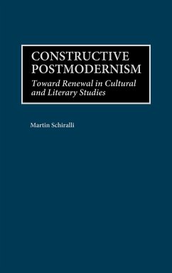 Constructive Postmodernism - Schiralli, Martin