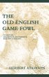 The Old English Game Fowl - Its... - Bild 1
