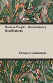 Russian People - Revolutionary Recollections Russian People - Revolutionary Recollections