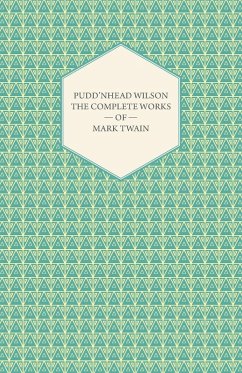 Pudd'nhead Wilson -The Complete Works of Mark Twain - Twain, Mark