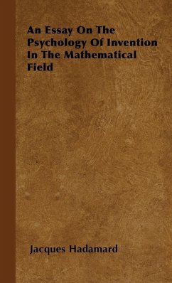 An Essay on the Psychology of Invention in the Mathematical Field - Hadamard, Jacques