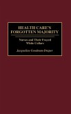 Health Care's Forgotten Majority Health Care's Forgotten Majority