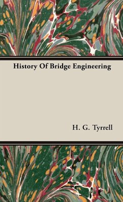 History Of Bridge Engineering - Tyrrell, H. G.