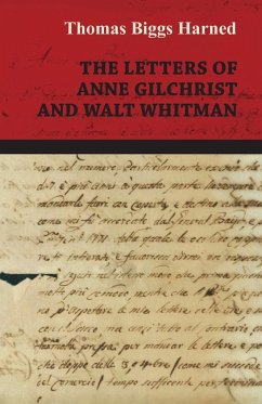 The Letters of Anne Gilchrist and Walt Whitman - Whitman, Walt