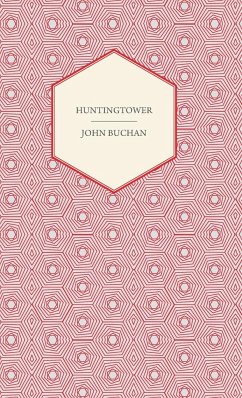 Huntingtower - Buchan, John