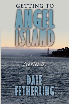 Getting to Angel Island - Fetherling, Dale