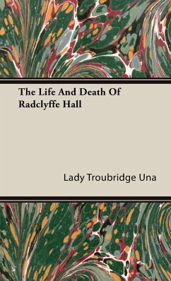 The Life and Death of Radclyffe Hall - Una, Lady Troubridge