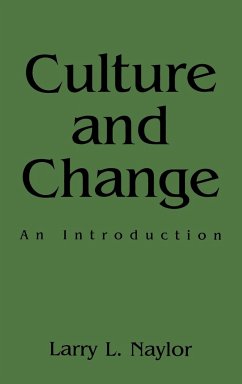 Culture and Change - Naylor, Larry L.