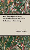 Our Singing Country - A Second Volume Of American Ballads And Folk Songs