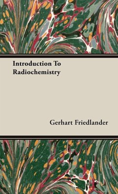 Introduction To Radiochemistry - Friedlander, Gerhart