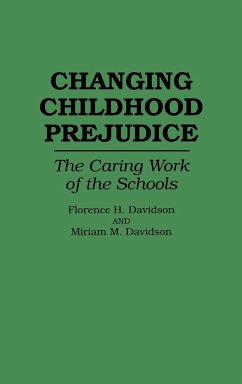 Changing Childhood Prejudice - Davidson, Florence; Davidson, Miriam