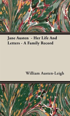 Jane Austen - Her Life and Letters - A Family Record - Austen-Leigh, William