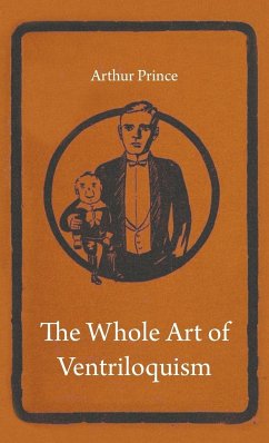The Whole Art of Ventriloquism - Prince, Arthur