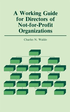 A Working Guide for Directors of Not-For-Profit Organizations - Waldo, Charles N.