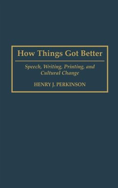 How Things Got Better - Perkinson, Henry J.; Parkinson, Henry J.