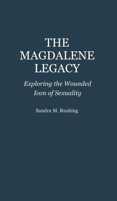 The Magdalene Legacy - Rushing, Sandra M.