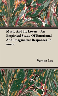 Music and its Lovers - An Empirical Study of Emotional and Imaginative Responses to music - Lee, Vernon