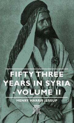 Fifty Three Years in Syria - Volume II - Jessup, Henry Harris