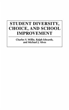 Student Diversity, Choice, and School Improvement - Willie, Charles V. Edwards, Ralph Alves, Michael J.