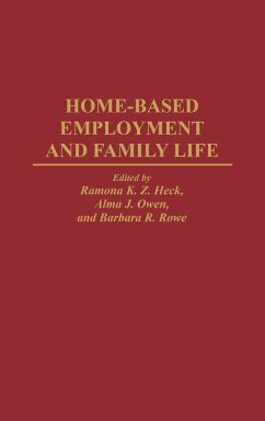 Home-Based Employment and Family Life - Heck, Ramona K.; Rowe, Barbara R.; Owen, Alma J.