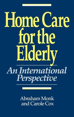 Home Care for the Elderly - Monk, Abraham; Cox, Carole; Capitman, John