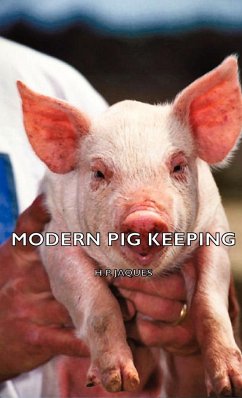 Modern Pig Keeping - Jaques, H. P.