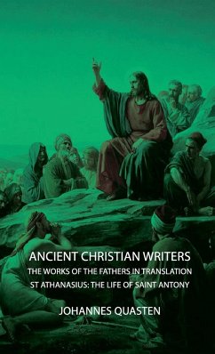 Ancient Christian Writers - The Works of the Fathers in Translation - St Athanasius - Quasten, Johannes