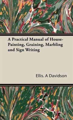 Cover A Practical Manual of House-Painting, Graining, Marbling and Sign Writing