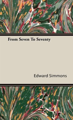 From Seven To Seventy - Simmons, Edward
