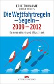 Die Wettfahrtregeln - Segeln, 2009-2012: Kommentiert und illustriert