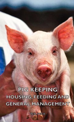Pig Keeping - Housing, Feeding and General Management