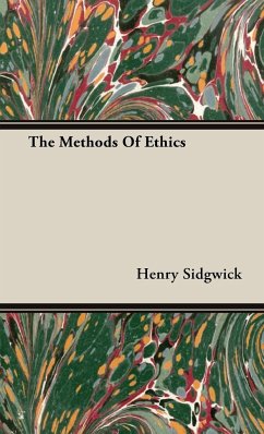 The Methods Of Ethics - Sidgwick, Henry