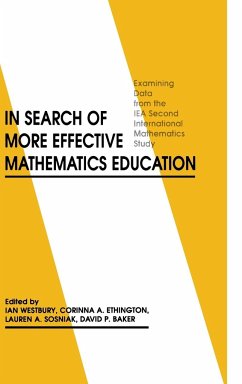 In Search of More Effective Mathematics Education - Westbury, Ian; Ethington, Corinna; Sosniak, Lauren