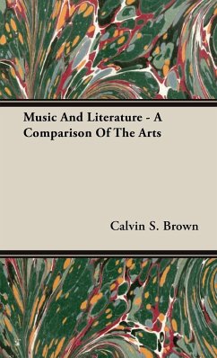 Music and Literature - A Comparison of the Arts - Brown, Calvin S.